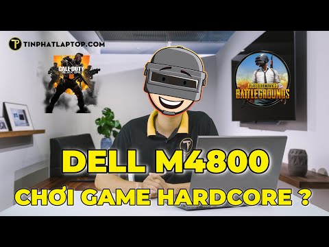 Dell M4800 Có Chơi Được Game Hardcore - Call Of Duty - PUBG PC - CSGO ?