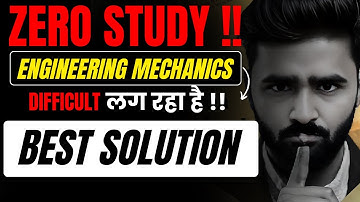 ENGINEERING MECHANICS DIFFICULT लग रहा है !|ZERO STUDY|PRADEEP GIRI SIR