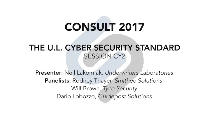 CONSULT 2017: "The U.L. Cyber Security Standard" Session CY2