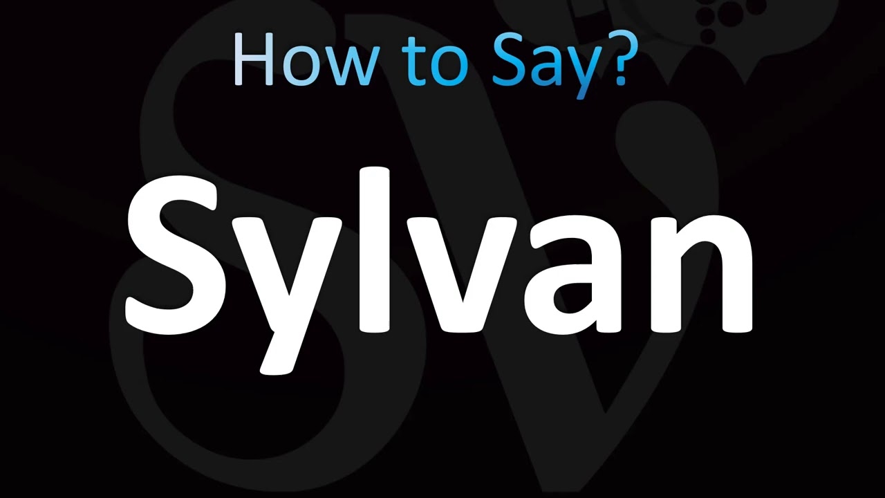 How to Pronounce Sylvan (CORRECTLY!)