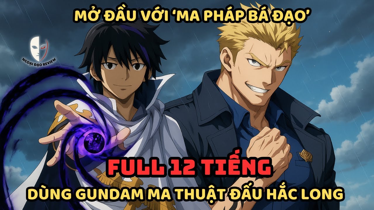 🔥TRỌN BỘ🔥:Fairy Tail Fanfic: Ma Thuật Vượt Qua Cả Zeref, Thay Đổi Vận Mệnh Cả Thế Giới Fairy Tail!