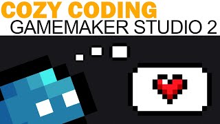 Cozy Coding - Part 3 - Tutorials (GameMaker Studio 2)