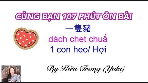 Thông thả học tiếng Quảng đông bài 1046: Cùng bạn 107 phút ôn bài