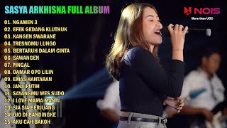 SASYA ARKHISNA FULL ALBUM TERPOPULER 2022 | NGAMEN 3 - EFEK GEDANG KLUTHUK