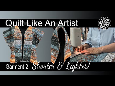 Garment 2 - Part 2 | Quick and Easy Improv Quilted Garment – No