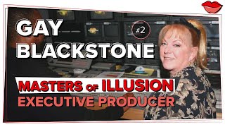 Gay Blackstone #2 | Executive Producer of Masters of Illusion | Magical Women # 33