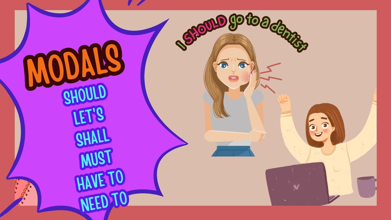 25 - MODALS 2 - SHOULD, LET'S, SHALL, MUST, HAVE TO ve NEED TO