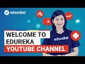 Welcome to Edureka YouTube Channel | One Stop Solution for Learning Trending Technologies #edureka