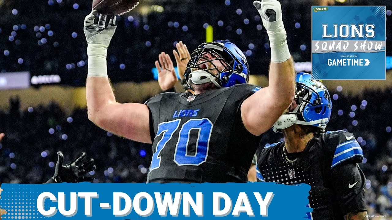 LIONS SQUAD SHOW: ROSTER CUT DAY: Detroit Lions Form 53-Man Roster + Dan Skipper Surprising Release