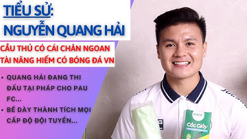 Tiểu Sử NGUYỄN QUANG HẢI | Cầu Thủ Bóng Đá Hay Nhất Lịch Sử Bóng Đá Việt Nam | Tâm Phúc Tv