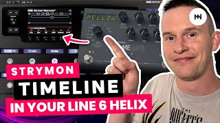How to Get Strymon Timeline Delay in Line 6 Helix