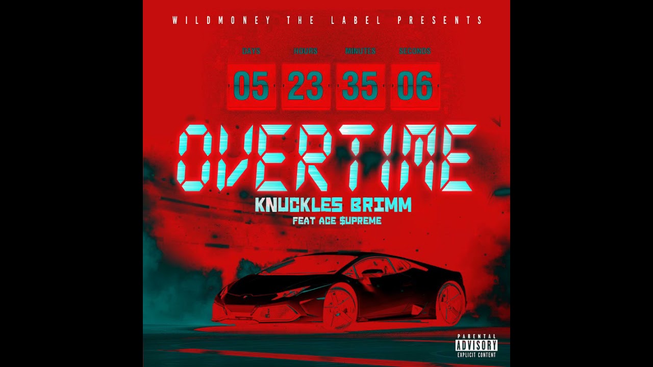 Knuckles Brimm – OverTime (Ft. Ace $upreme) Prod. TARGETT Beats & VXLLZ Beats