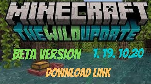 Minecraft 1.19.10.20 beta version download link 🔥