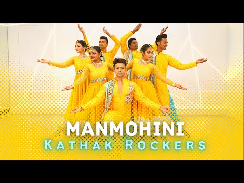 Manmohini | KATHAK Fusion | Kumar Sharma | Kathak Rockers