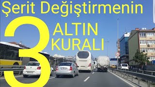 Şerit Değiştirmenin 3 ALTIN Kuralı !!!