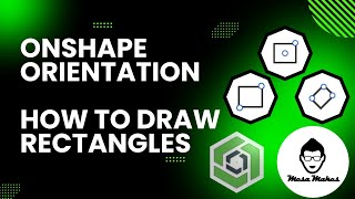 Onshape Orientation: Rectangle Tool Basics Explained