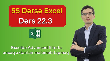 55 dərsə Excel: Dərs22.3 - Exceldə Advanced filterlə ancaq axtarılan məlumatı tapmaq