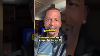 Charleston White has a message for Blueface 💀