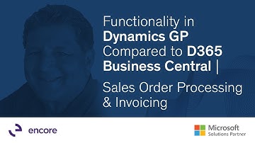 Functionality in Dynamics GP Compared to D365 Business Central | Sales Order Processing & Invoicing