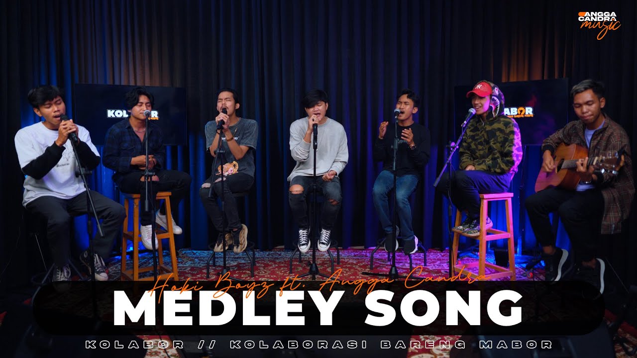 HOKI BOYZ feat ANGGA CANDRA - MEDLEY SONG #KOLABOR HOKI BOYZ feat ANGGA CANDRA - MEDLEY SONG #KOLABOR