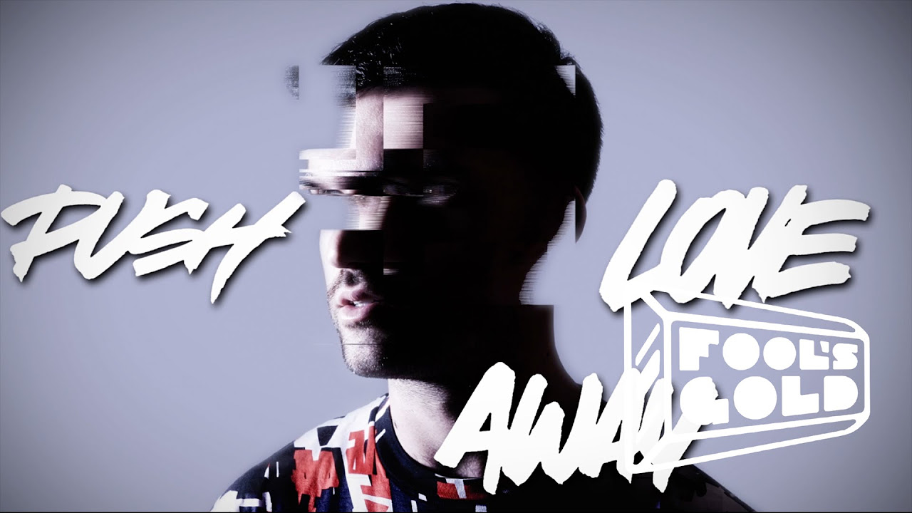 A Trak   Push feat Andrew Wyatt Official Lyric Video