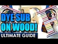 Ultimate Guide to Dye Sublimation on Wood - Using Polycrylic, Polygloss, Laminate