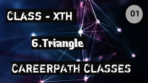 Class: 10 | Triangles ( Lec - 01 ) | Thales Theorem | By :- Angad Sir | Careerpath Classes |