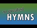 10 Greatest Hymns - Congregational singing