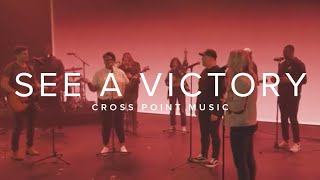 Cross Point Music | “See a Victory” ft. Mike Grayson