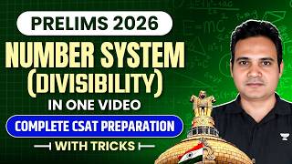 Complete CSAT Number System (Divisibility) in One Shot | UPSC Prelims 2026 Chapter Wise Revision