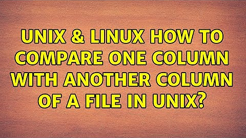 Unix & Linux: How to compare one column with another column of a file in unix?