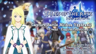 Tales Of The Rays - Capture Battle Mithos Yggdrasill Event - English Subled