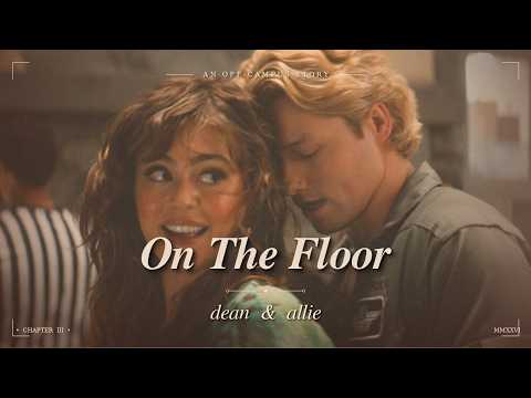 On The Floor — Dean & Allie's Love Story | The Score (Off Campus)