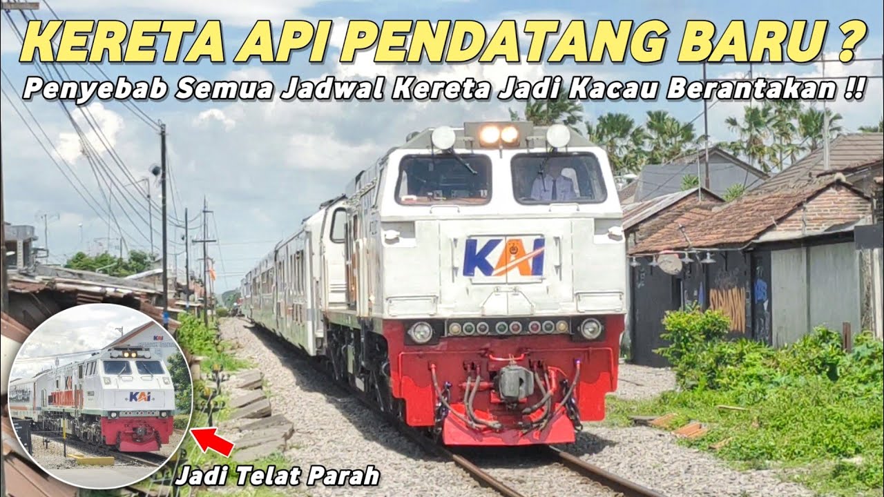 ADA KERETA PENDATANG BARU? Gara-Gara Kereta Ini Semua Jadwal Kereta Api Jadi Kacau
