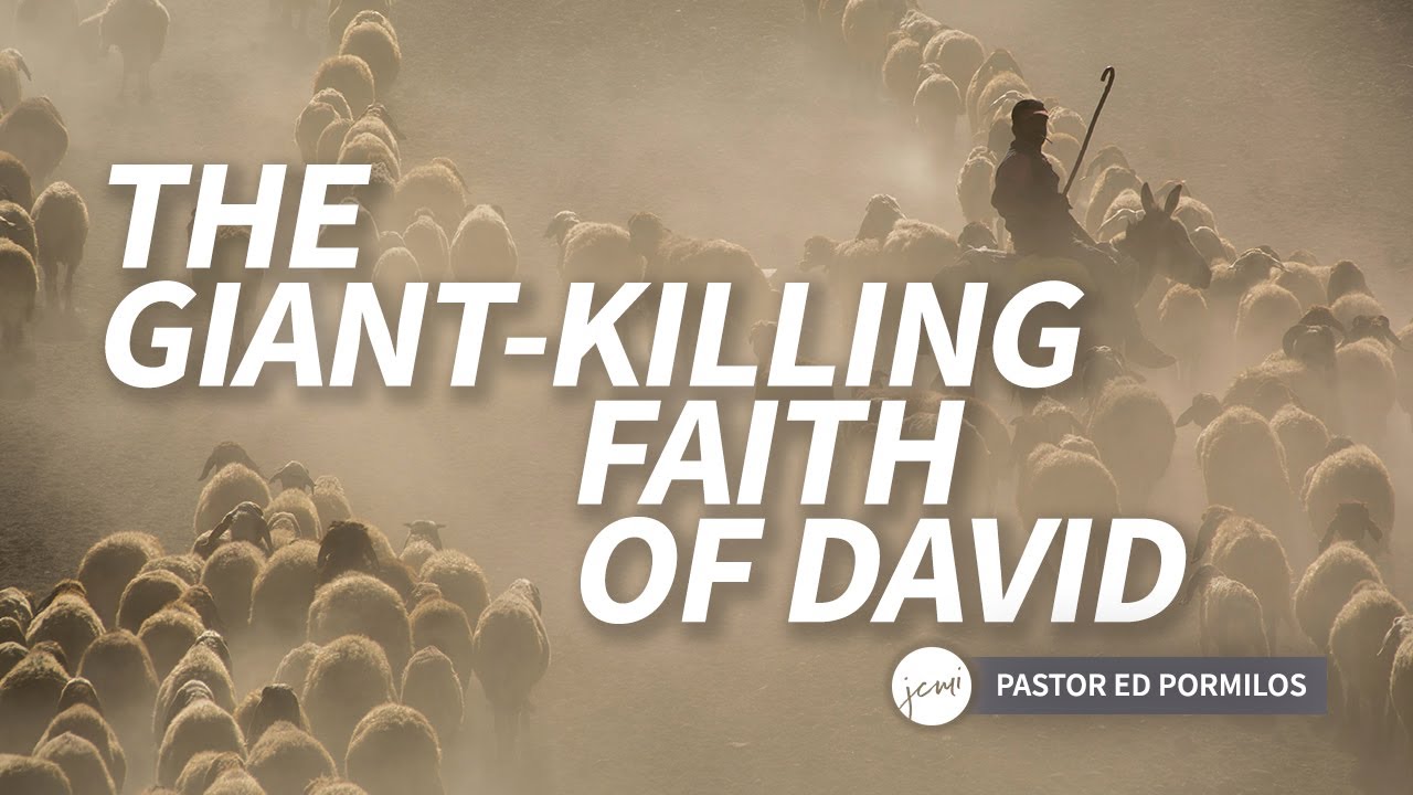 The Giant Killing Faith Of David Ptr Ed Pormilos Youtube