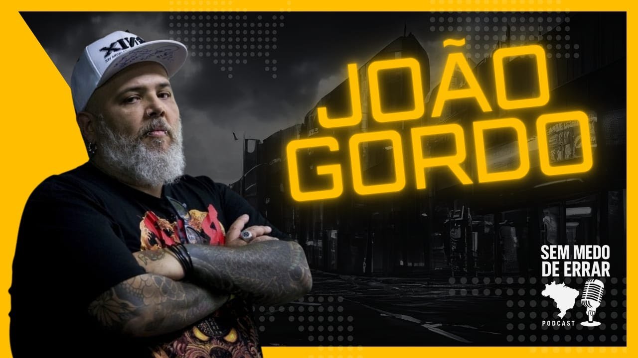 JOÂO GORDO - Sem Medo de Errar Podcast #01