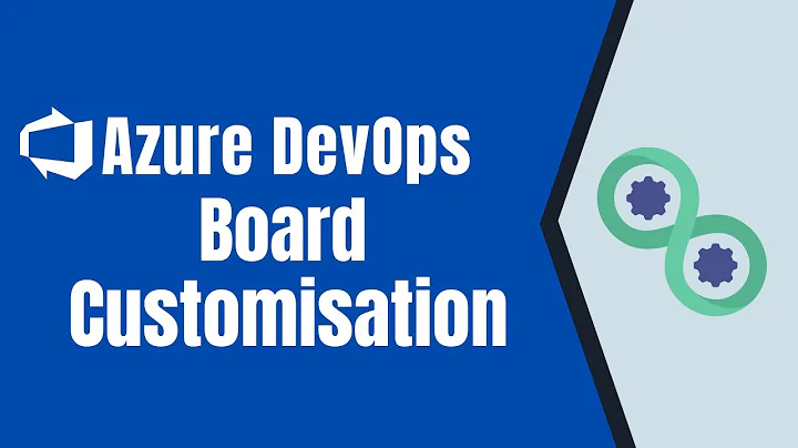 Azure DevOps Project Template Customisation | DevOps Board Customization