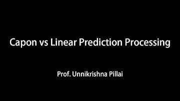 Pillai: Capon vs Linear Prediction Processing