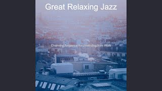 Sumptuous Music for Resting after Work