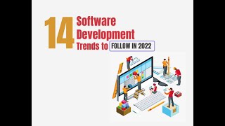 14 Software Development Trends to Follow in 2022