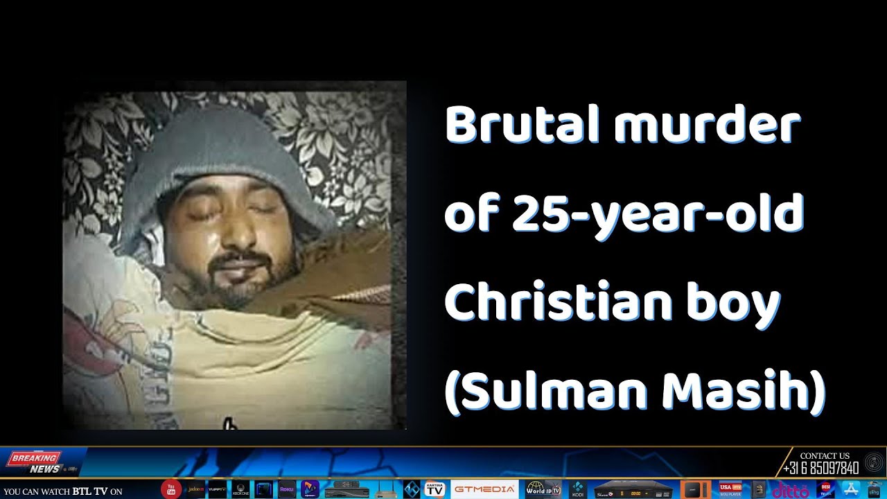 BTL tv News | Brutal murder of 25-year-old Christian boy (Sulman Masih) on 1-1-| 2025
