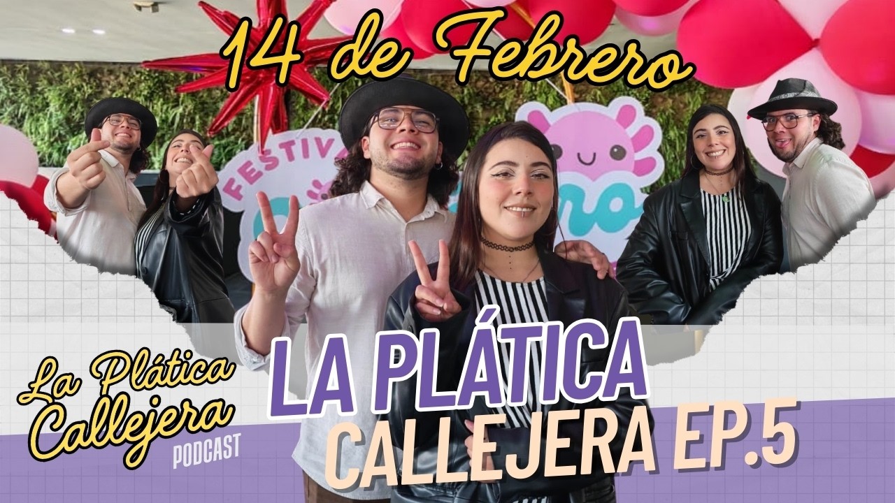 Ep.11 |❤️ La verdad del 14 de Febrero | La Plática Callejera en Querétaro