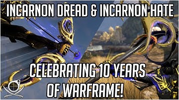 Incarnon Dread And Incarnon Hate - Celebrating 10 Years of Warframe | Warframe #Ad