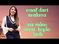Via Vallen - Maaf Dari Anakmu -Versi Koplo SERA lirik