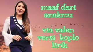 Via Vallen - Maaf Dari Anakmu -Versi Koplo SERA lirik