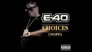 E40 - Choices (Nope)