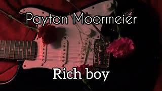 Payton Mormeier - Rich boy (slowed down)