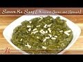 Sarson Ka Saag - Mustard Greens with Spinach Recipe by Manjula