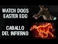 Watch Dogs Easter Eggs - Caballo del Infierno