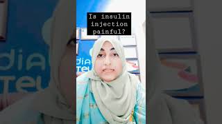 Insulin injection is painful